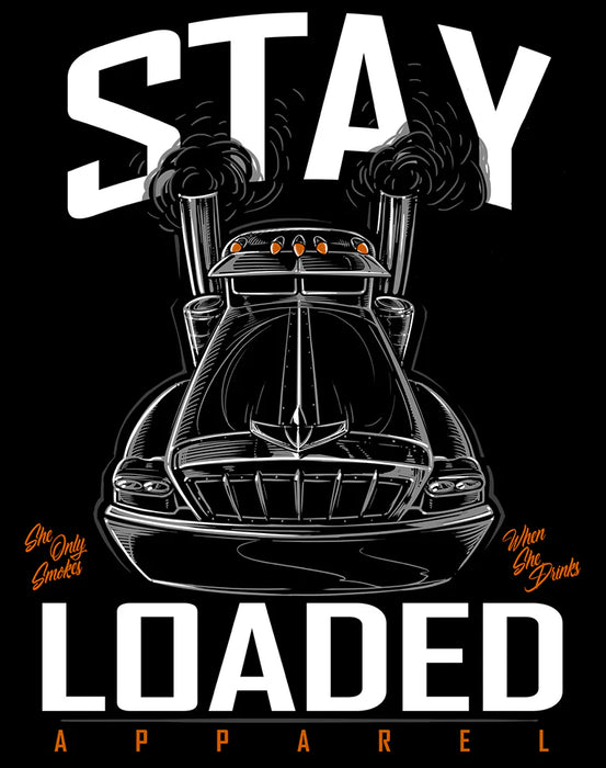 Stay Loaded Smokes When Drinks T-Shirt