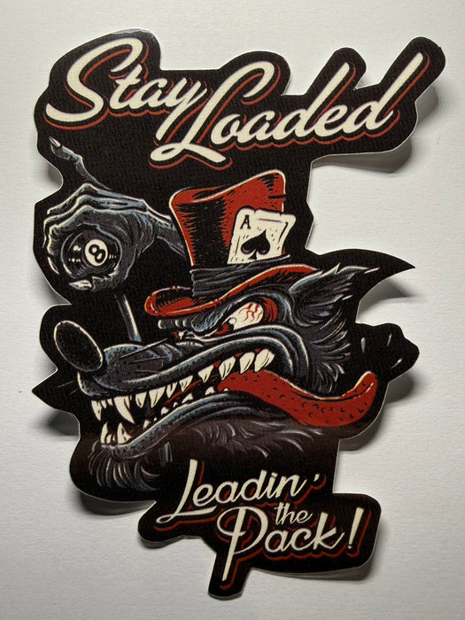 Stay Loaded Leadin' the Pack Sticker